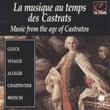 La Musique Au Temps Des Castrats - Astrée Recordings