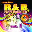 Drew's Famous R&b Party Music Hits Vol. 1