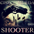 Shooter (feat. Cise)