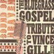 The Bluegrass Gospel Tribute To Vince Gill: Sound Of Heaven