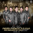 Fiesta Privada Tijuana Recibiendo el Año 2017, Vol. 2