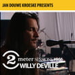 Jan Douwe Kroeske presents: 2 Meter Sessions #866 - Willy DeVille