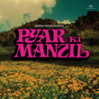 Pyar Ki Manzil