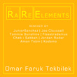 Rare Elements - Omar Faruk Tekbilek