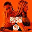 Nos Années Pension - Pour La Vie