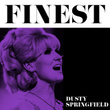 Finest - Dusty Springfield
