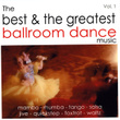 The Best And The Greatest Ballroom Dance Music - Vol.one