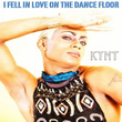 I Fell In Love On The Dance Floor