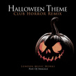 Halloween Theme (Club Horror Remix)