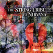The String Quartet Tribute To Nirvana