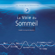 Les Voies De La Relaxation: La Voie Du Sommeil