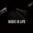Music Is Life