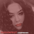 Passionfruit (Campfire Mix)