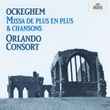 Ockeghem: Missa "de Plus En Plus"; Chansons