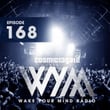 Wake Your Mind Radio 168