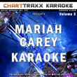 Artist Karaoke, Vol. 267 : Sing The Songs Of Mariah Carey, Vol. 3