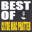 Best Of Clyde Mac Phatter