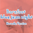 Barefoot Blue Jean Night