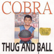 Thug And Ball