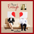Never Enough