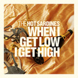 When I Get Low I Get High