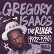 Reggae Anthology: Gregory Isaacs - The Ruler 