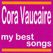 My Best Songs - Cora Vaucaire