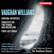 Vaughan Williams: Sinfonia antartica, Concerto for 2 Pianos & 4 Last Songs