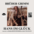Brüder Grimm: Hans im Glück