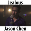 Jealous (Originally Performed By Labrinth)