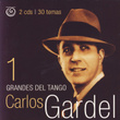 Grandes Del Tango 1: Carlos Gardel
