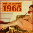And The Year Was - 1965