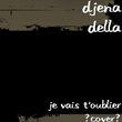Je vais t'oublier (cover)