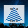 # Restful Rumbling