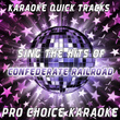 Karaoke Quick Tracks - Sing The Hits Of Confederate Railroad (karaoke Version)