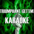 Triumphant (get 'em) 