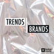 Trends & Brands