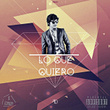 Lo Que Quiero