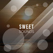 # 1 Album: Sweet Sounds