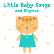 Little Baby Songs and Rhymes
