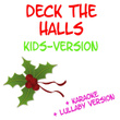 Deck the Halls - Kids Version
