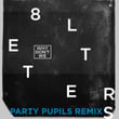 8 Letters (Party Pupils Remix)