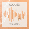 # 1 Album: Cooling Whispers