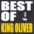 Best Of King Oliver