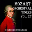 Mozart: Orchestral Works Vol. 27