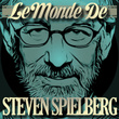 Le Monde De Steven Spielberg