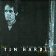 Simple Songs Of Freedom:  The Tim Hardin Collection