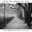 Over The Bridge Of Time: A Paul Simon Retrospective (1964-2011)