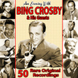 An Evening With Bing Crosby And His Guests: 50 Rare Original Recordings