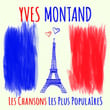 Yves Montand - Les chansons les plus populaires (Seine berühmtesten Chansons - His most famous chansons)